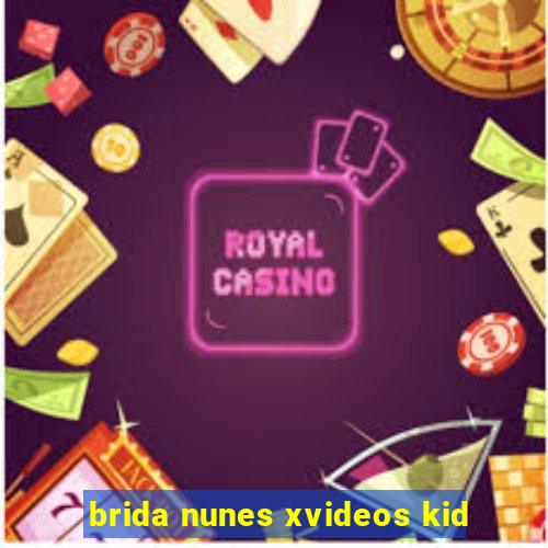 brida nunes xvideos kid